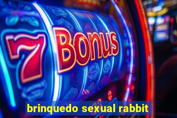 brinquedo sexual rabbit